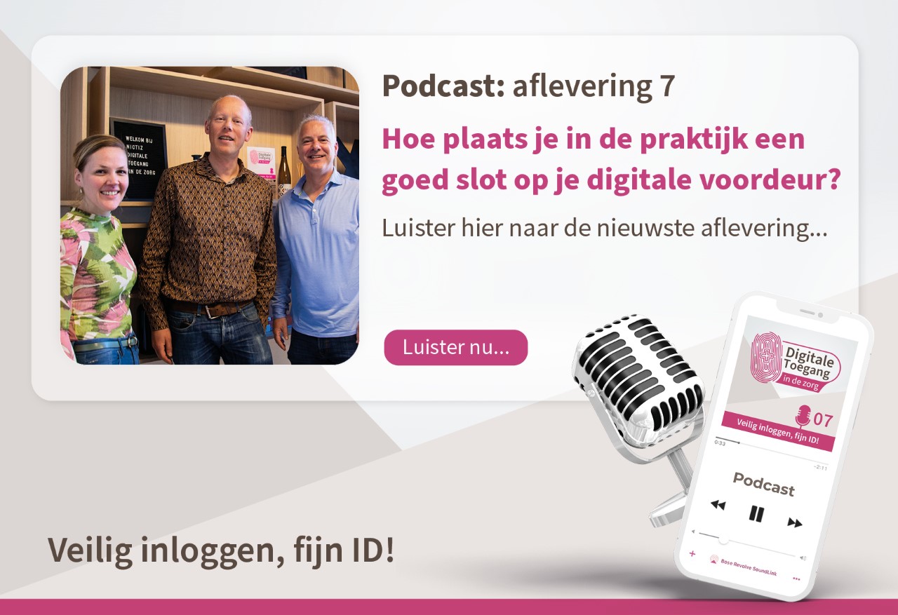 Podcastaflevering 7 - Digitale Toegang in de Zorg 