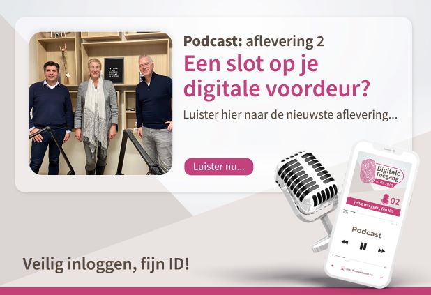 Podcastaflevering 2 - Digitale Toegang in de Zorg 