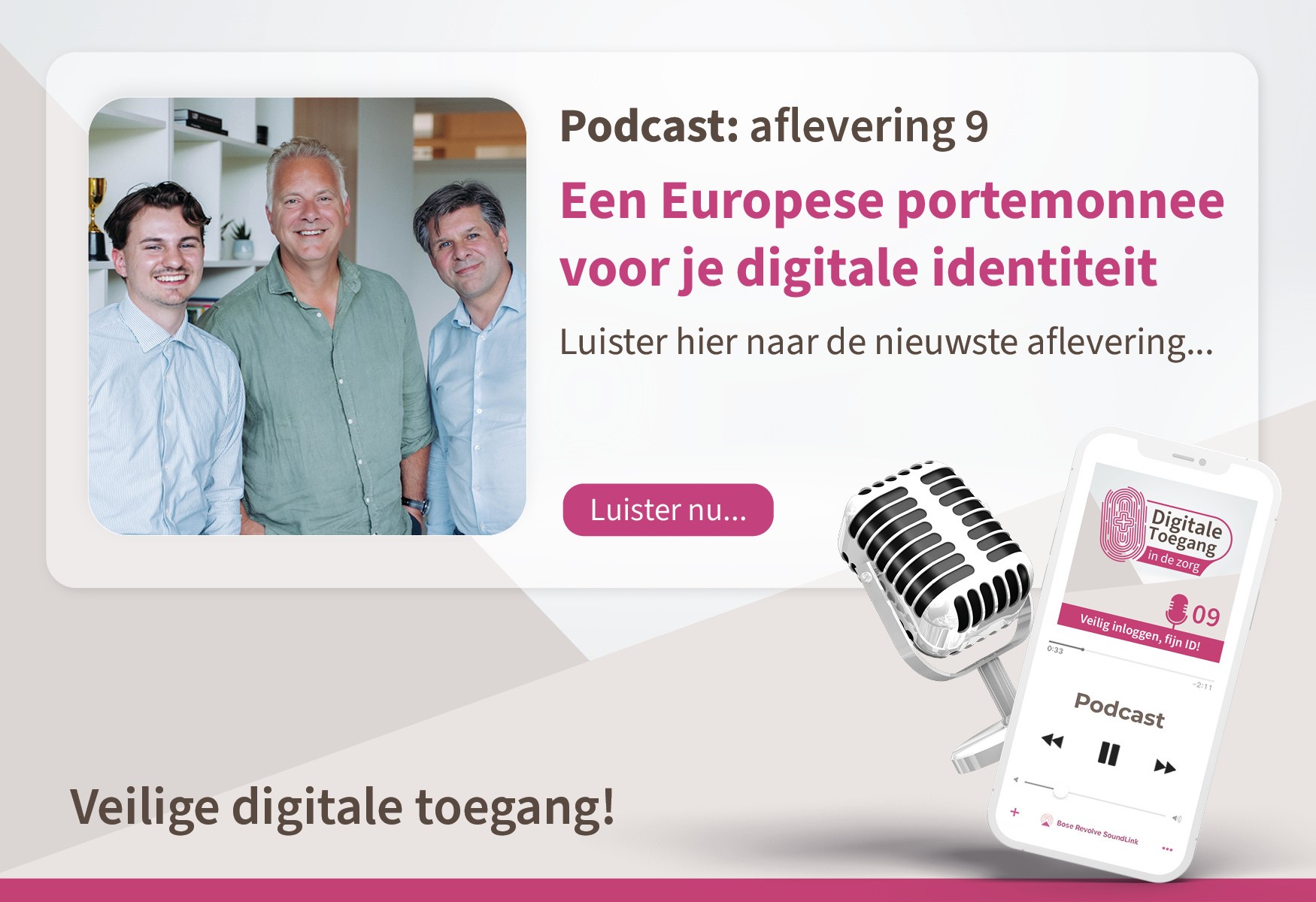 Podcastaflevering 9 - Digitale Toegang in de Zorg 